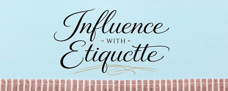 Influence with Etiquette | S1